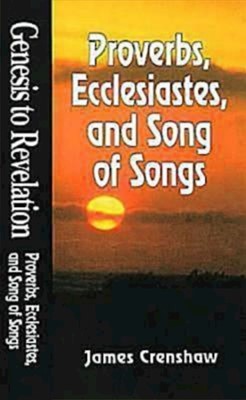Genesis to Revelation: Proverbs, Ecclesiastes, and Song of S (Paperback)