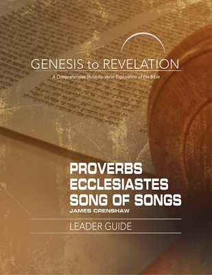 Genesis to Revelation: Proverbs, Ecclesiastes, Song of Songs (Paperback)