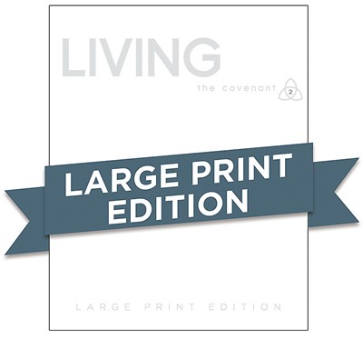 Covenant Bible Study: Living Participant Guide Large Print (Paperback)