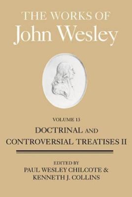The Works of John Wesley, Volume 13 (Hard Cover)