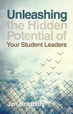 Unleashing the Hidden Potential of Your Student Leaders (Paperback)
