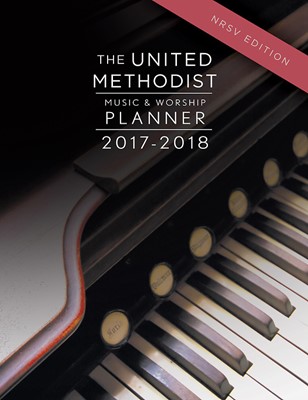 The United Methodist Music & Worship Planner 2017-2018 NRSV (Spiral Bound)