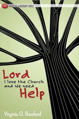 Lord, I Love the Church and We Need Help (Paperback)