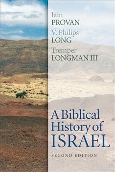 Biblical History of Israel Second Edition, A (Paperback)