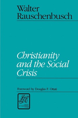 Christianity and the Social Crisis (Paperback)