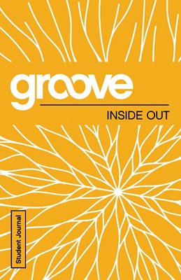 Groove: Inside Out Student Journal (Paperback)