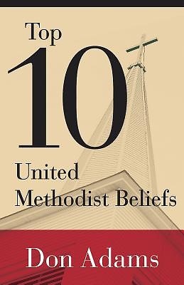 Top 10 United Methodist Beliefs (Paperback)