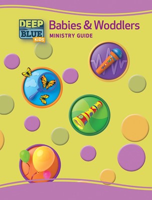 Deep Blue Kids Babies & Woddlers Annual Ministry Guide (Paperback)