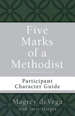 Five Marks of a Methodist: Participant Character Guide (Paperback)