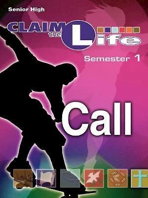 Claim the Life - Call Semester 1 Leader (Paperback)