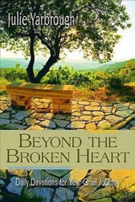 Beyond the Broken Heart: Daily Devotions for Your Grief Jour (Paperback)