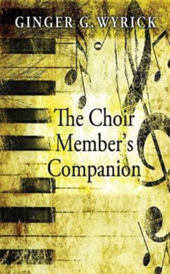 The Choir Member's Companion (Paperback)