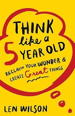 Think Like a 5 Year Old (Paperback)