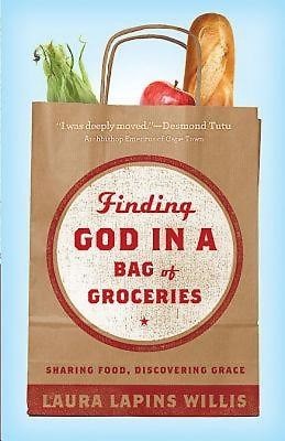 Finding God in a Bag of Groceries (Paperback)