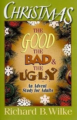 Christmas: The Good, the Bad, and the Ugly (Paperback)