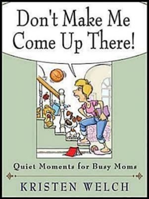 Don't Make Me Come Up There! (Paperback)