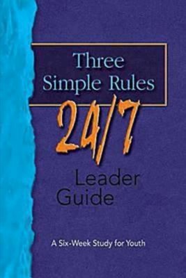 Three Simple Rules 24/7 Leader Guide (Paperback)