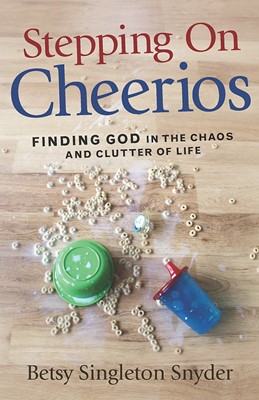 Stepping on Cheerios (Paperback)