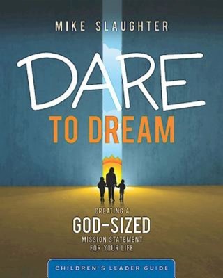 Dare to Dream Children's Leader Guide (Paperback)