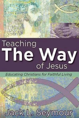 Teaching the Way of Jesus (Paperback)