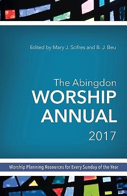 The Abingdon Worship Annual 2017 (Paperback)