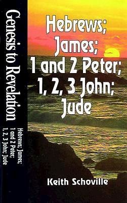 Genesis to Revelation: Hebrews, James, 1 and 2 Peter, 1, 2, (Paperback)