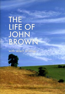 Life Of John Brown, The H/b (Cloth-Bound)
