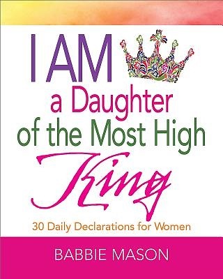 I Am a Daughter of the Most High King (Paperback)