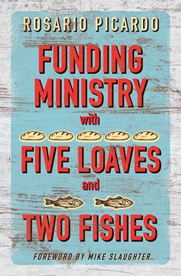 Funding Ministry with Five Loaves and Two Fishes (Paperback)