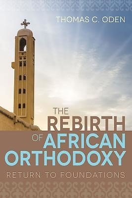 The Rebirth of African Orthodoxy (Paperback)