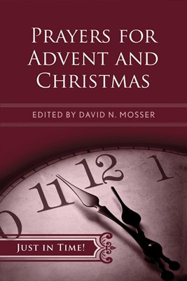 Just in Time! Prayers for Advent and Christmas (Paperback)