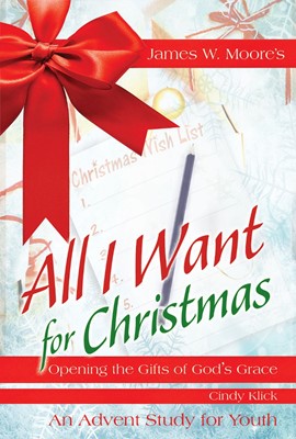 All I Want For Christmas Youth Study (Paperback)