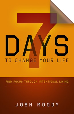 7 Days to Change Your Life (Paperback)