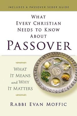 What Every Christian Needs to Know About Passover (Paperback)