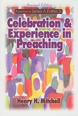 Celebration & Experience in Preaching (Paperback)