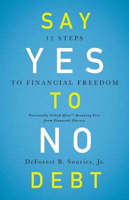 Say Yes To No Debt (Paperback)
