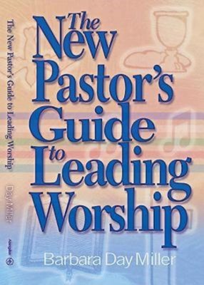 The New Pastor's Guide to Leading Worship (Paperback)