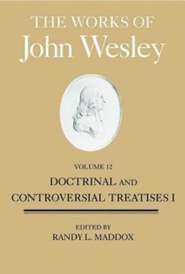 The Works of John Wesley Volume 12 (Hard Cover)
