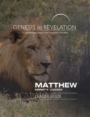 Genesis to Revelation: Matthew Leader Guide (Paperback)