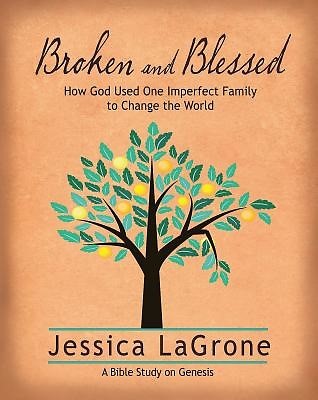 Broken and Blessed - Women's Bible Study Participant Book (Paperback)