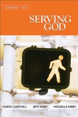 Journey 101: Serving God Participant Guide (Paperback)