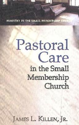 Pastoral Care in the Small Membership Church (Paperback)