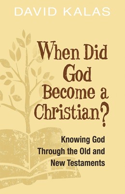 When Did God Become a Christian? (Paperback)