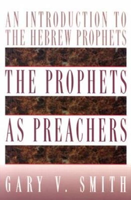 The Prophets As Preachers (Paperback)