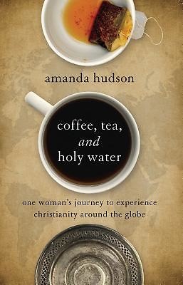 Coffee, Tea, and Holy Water (Paperback)