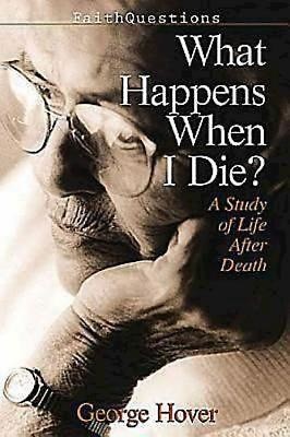 FaithQuestions - What Happens When I Die? (Paperback)