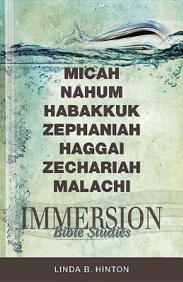 Immersion Bible Studies: Micah, Nahum, Habakkuk, Zephaniah, (Paperback)