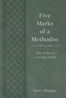 Five Marks of a Methodist (Hard Cover)