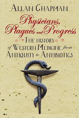 Physicians, Plagues And Progress (Hard Cover)