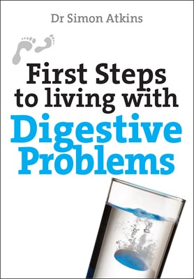 First Steps To Living With Digestive Problems (Paperback)